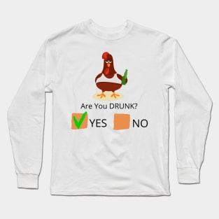 Funny drunk Rooster Long Sleeve T-Shirt